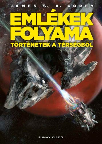 Emlékek folyama - Történetek a térségből - James S. A. Corey