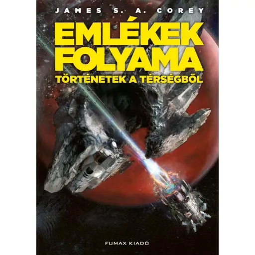 Emlékek folyama - Történetek a térségből - James S. A. Corey