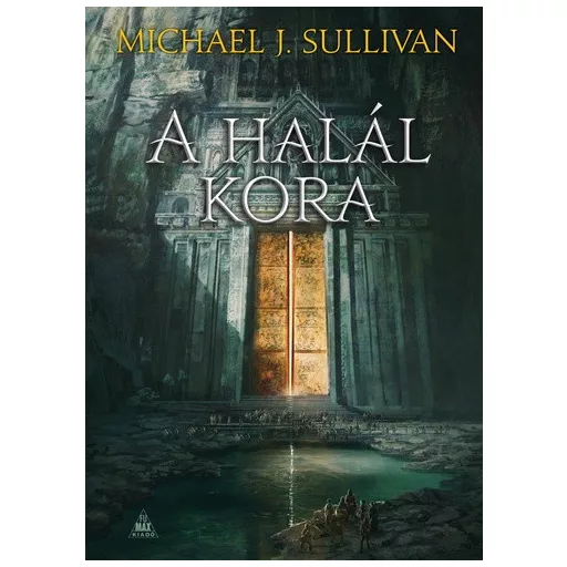 A halál kora - Az Első Birodalom legendái 5. - Michael J. Sullivan