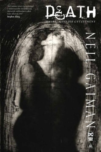 Death - Halál - A teljes Gyűjtemény - Neil Gaiman