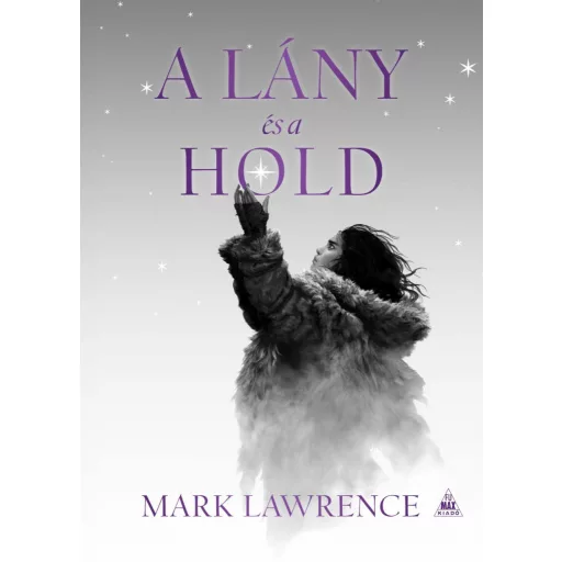 A lány és a hold - Mark Lawrence