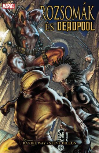 Rozsomák és Deadpool - Daniel Way