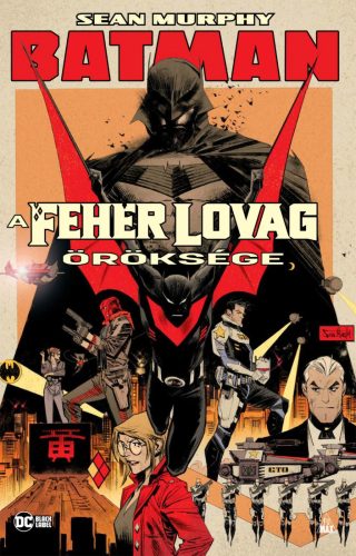 Batman - A Fehér Lovag öröksége - Sean Murphy