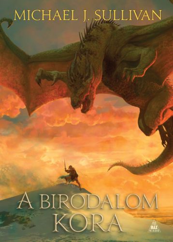 A Birodalom kora - Az Első Birodalom legendái 6. - Michael J. Sullivan