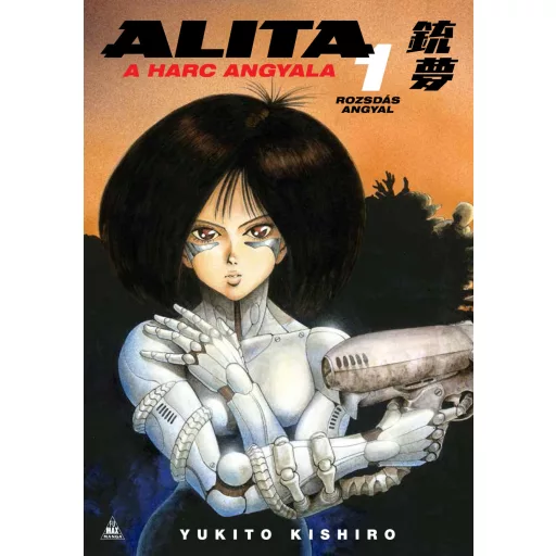Alita, a harc angyala 1. - Rozsdás angyal - Yukito Kishiro