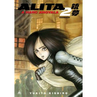 Alita, a harc angyala 2. - Vasszűz - Yukito Kishiro