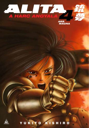 Alita, a harc angyala 4. - Ars Magna - Yukito Kishiro