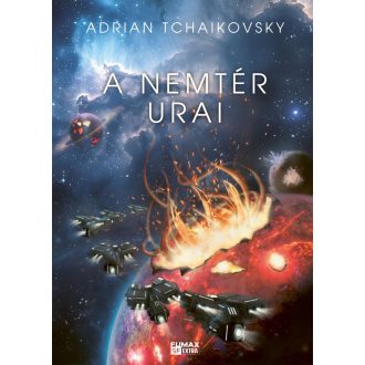   A nemtér urai - Végső Architektúra 3. - Adrian Tchaikovsky