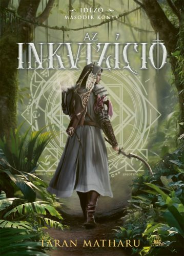 Az inkvizíció - Idéző-trilógia 2. - Taran Matharu
