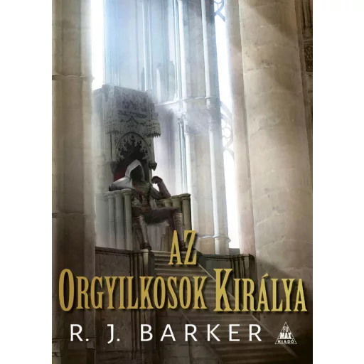 Az orgyilkosok királya - A megsebzett birodalom-trilógia III. - R. J. Barker