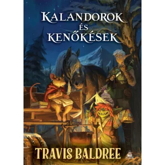Kalandorok és kenőkések - Travis Baldree