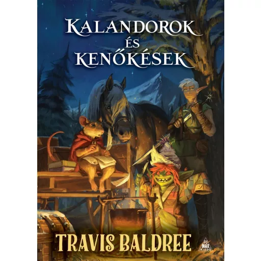 Kalandorok és kenőkések - Travis Baldree