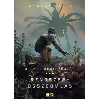 Rendszerösszeomlás / Átfogó adatgyűjtés - Martha Wells