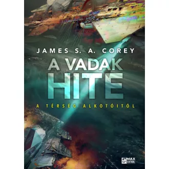 A vadak hite - James S. A. Corey