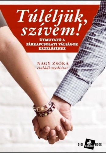 Túléljük, szívem! - Nagy Zsóka