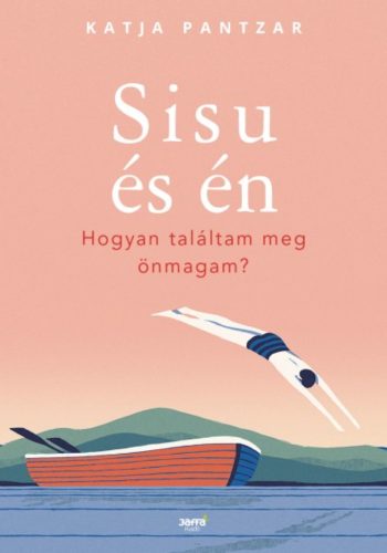 Sisu és én /Hogyan találtam meg önmagam? (Katja Pantzar)