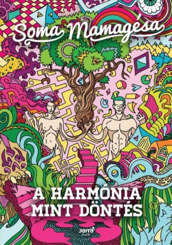 A harmónia mint döntés (Soma Mamagésa)