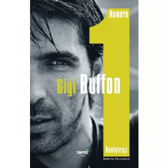 Numero 1 - Gigi Buffon önéletrajz (Roberto Perrone)