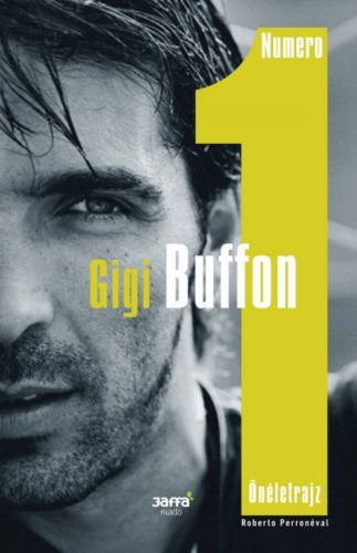 Numero 1 - Gigi Buffon önéletrajz (Roberto Perrone)