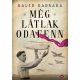 Még látlak odafenn - Bauer Barbara