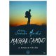 Magyar Camino - A magad útján (2. kiadás) (Sándor Anikó)