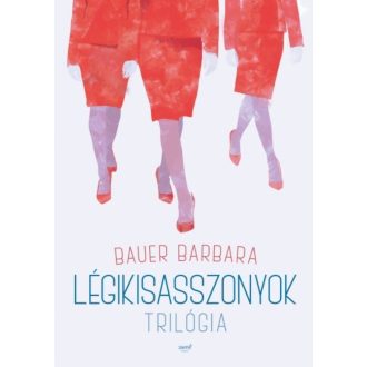 Légikisasszonyok - Trilógia (Bauer Barbara)