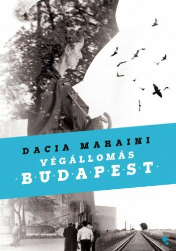 Végállomás Budapest (Dacia Maraini)