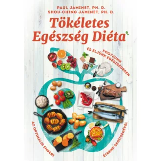   Tökéletes Egészség Diéta - Shou-Ching Jaminet - Paul Jaminet