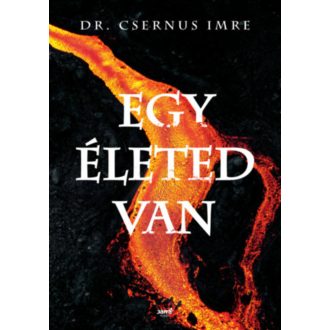 Egy életed van (Dr. Csernus Imre)