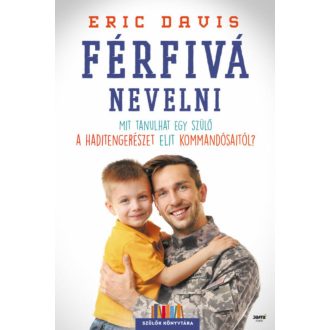 Férfivá nevelni /Szülők könyvtára (Eric Davis)