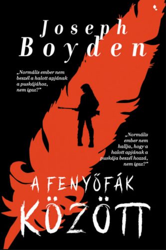 A fenyőfák között - Joseph Boyden