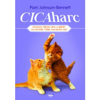 CICAharc - Hogyan őrizd meg a békét, ha egynél több macskád van (Pam Johnson-Benett)