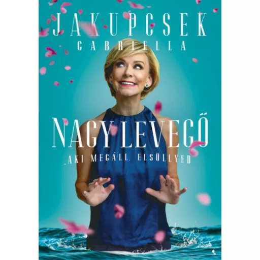 Nagy levegő - Aki megáll, elsüllyed (Jakupcsek Gabriella)