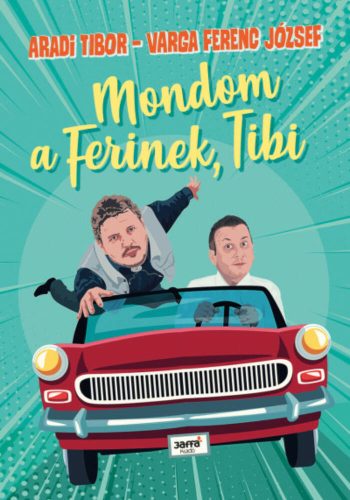 Mondom a Ferinek, Tibi (Aradi Tibor)