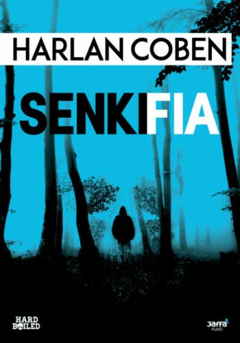 Senki fia - Hard boiled (Harlan Coben)