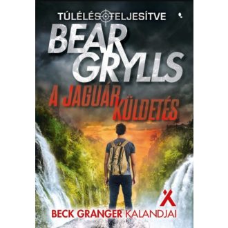 A jaguár küldetés - Túlélés: teljesítve - Bear Grylls