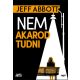 Nem akarod tudni - Jeff Abbott