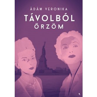 Távolból őrzöm - Ádám Veronika
