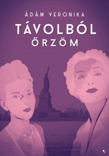 Távolból őrzöm - Ádám Veronika