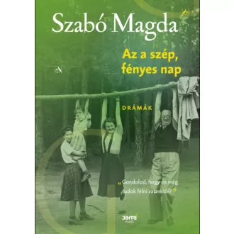 Az a szép fényes nap - Szabó Magda