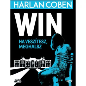 Win - Ha veszítesz, meghalsz - Harlan Coben