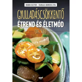   Gyulladáscsökkentő étrend és életmód - Farkas-Boross Zita - Rubin Eszter