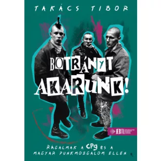 Botrányt akarunk! - Takács Tibor
