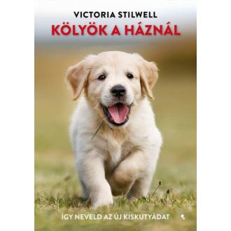   Kölyök a háznál - Így neveld az új kiskutyádat - Victoria Stilwell