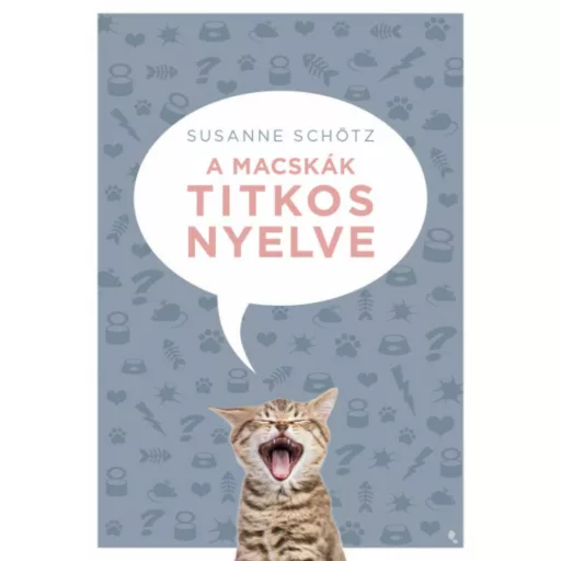 A macskák titkos nyelve - Susanne Schötz