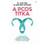 A PCOS titka - Dr. Jason Fung - Dr. Nadia Brito Pateguana