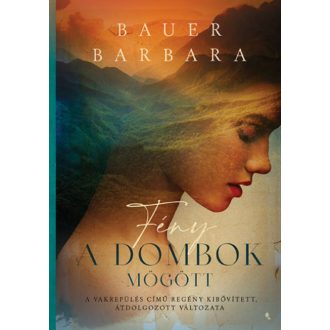 Fény a dombok mögött - Bauer Barbara