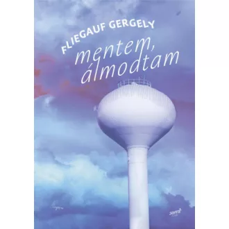 Mentem, álmodtam - Fliegauf Gergely