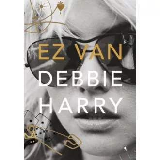 Ez van - Debbie Harry