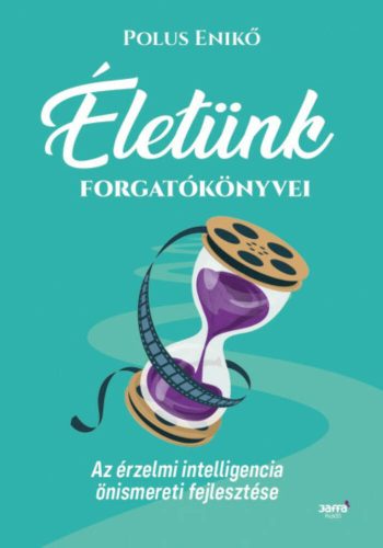 Életünk forgatókönyvei - Polus Enikő